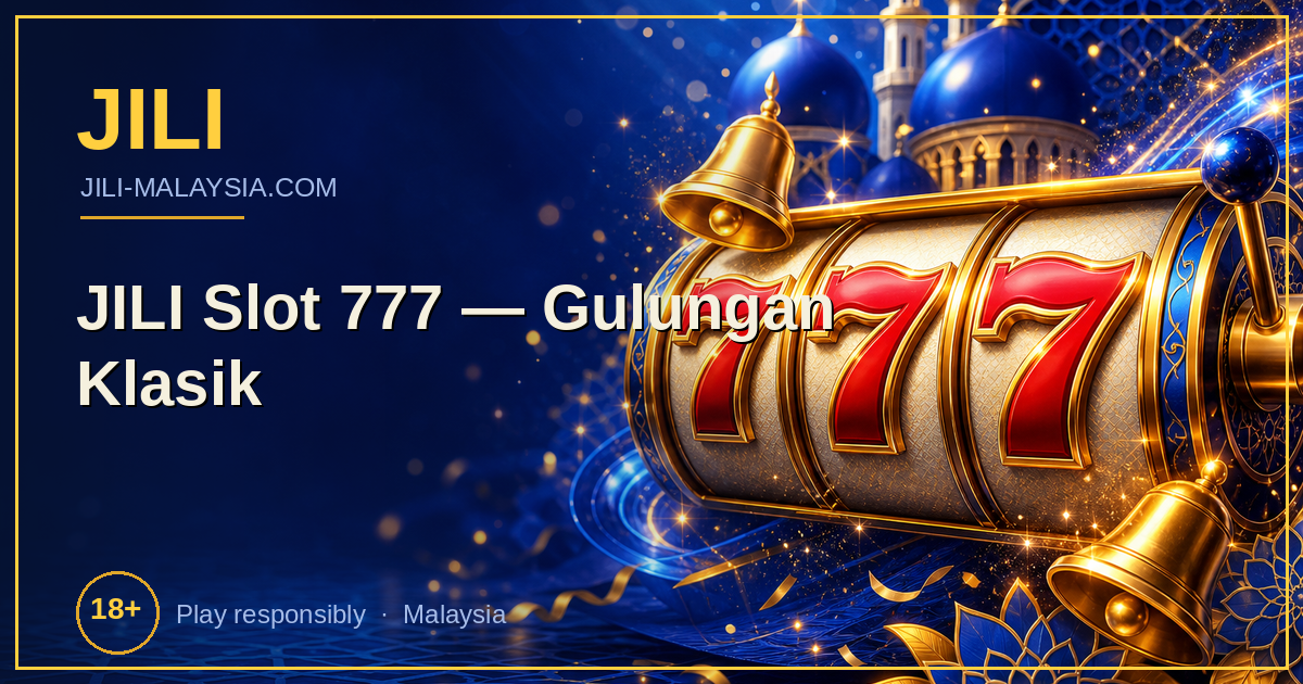 JILI Slot 777 — Gulungan Klasik